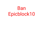 Ban Epicblock10