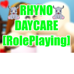 Rhino Daycare [ROLEPLAY]