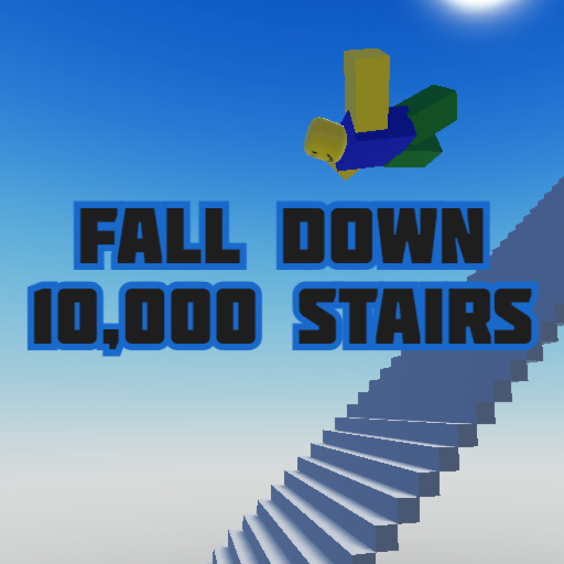 Fall down 10,000 stairs