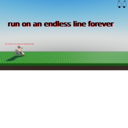 run on an endless line forever [NEW!!]