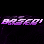 BASED! Wrestling