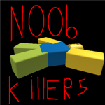 noob killers!!XD