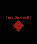Tiny Games!!!