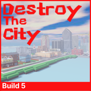 Destroy the City