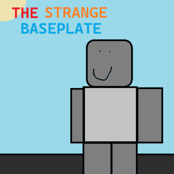 THE Strange Baseplate
