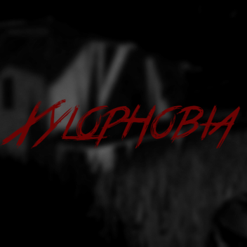 Xylophobia V 0.2.2 [ALPHA]