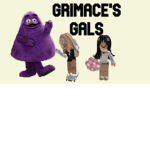 Grimace's Gals