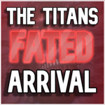Titans Fated Arrival Community