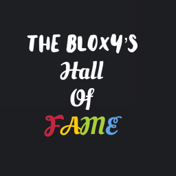 The Bloxy's Hall Of Fame