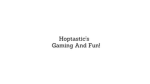 Hoptastic's Gaming and Fun