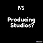 Producing Studios?