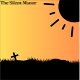The Silent Manor [WORK IN PROGRESS]