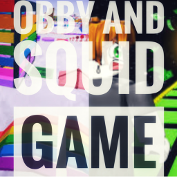 Obby and squid game