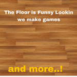 TheFloorIsFunnyLookin
