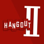 Hangout 2