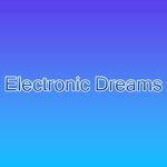 Electronic Dreams