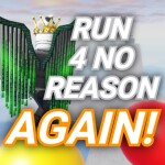 Run Forever For No Reason Again