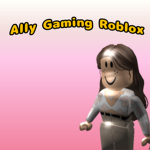 Ally Gaming Roblox
