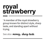 Royale $trawberrys