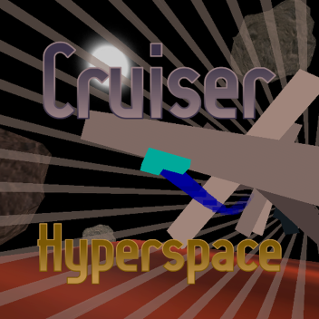 (Anaminus) Cruiser: Hyperspace