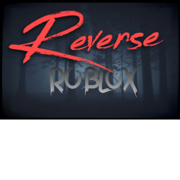 Reverse™ Roblox [NEW]