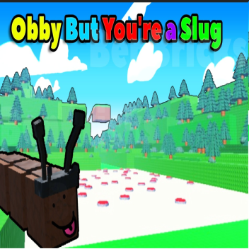 Obby But You're A Slug🪨 (NEW MAP!)