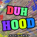 Duh Hood Entertainments