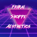 Floral Shoppe Aesthetics