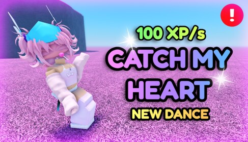 💖 [CATCH MY HEART] XP Dances Testing ✨