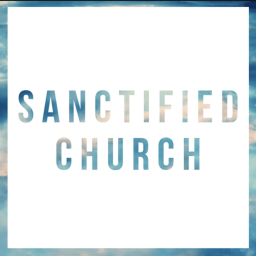 sanctified church!