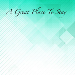 A Great Place To Stay