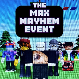 The Max Mayhem