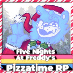 FNAF: Pizzatime RP (CHRISTMAS 🎄🎁)