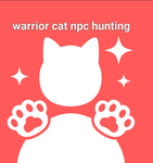 WCNH warrior cats npc hunting