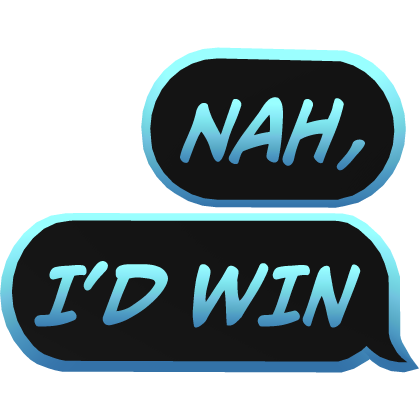 nah i'd win cartoony cyan blue text Roblox item
