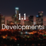 1.1 Developments