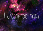 I Dream Too Much
