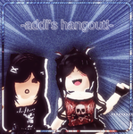 -addi’s hangout!-