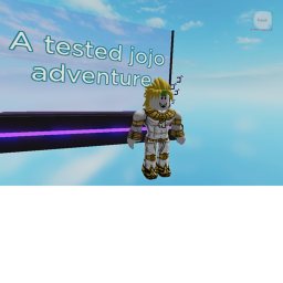 A tested jojo adventure
