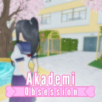 🌸| Akademi Obsession |🌸(NEW UPDATE COMING SOON)