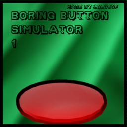 A boring button simulator