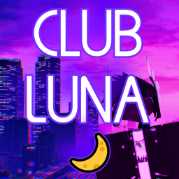 Club Luna🌙 [GRAND OPENING!]