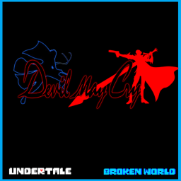 (DMC EVENT!) Undertale Broken World.