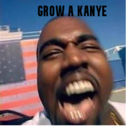 grow a kanye