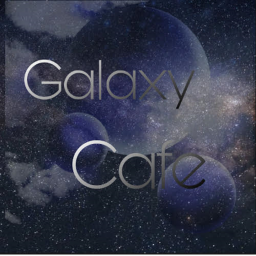 Galaxy Cafe! [NEW]