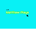 Matthew Plays