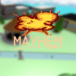 Mayhem (Pre-Alpha)