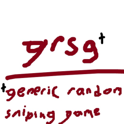 {GRSG} Generic Random Sniping Game {BETAAAAAA}