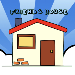 Friends House! (STORY)