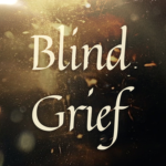 Blind Grief